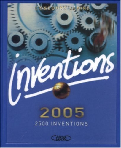 Livre Inventions 2005 : 2500 inventions (Livre d'occasion) - ISBN 2749901456
