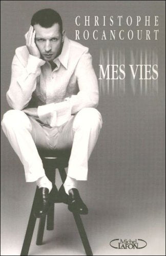 Livre Mes vies - Christohpe Rocancourt (Livre neuf) - ISBN 2749904315