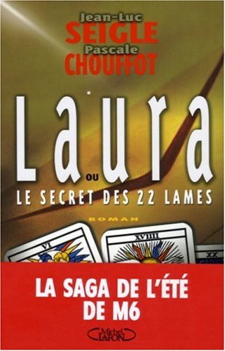 Livre Laura ou le secret des 22 lames - Jean-Luc Seigle (Livre d'occasion) - ISBN 2749904757