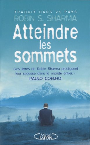 Livre Atteindre les sommets - Robin S. Sharma (Livre d'occasion) - ISBN 274990577X