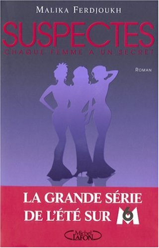 Livre Suspectes : chaque femme a un secret - Malika Fersjoukh (Livre d'occasion) - ISBN 2749906733