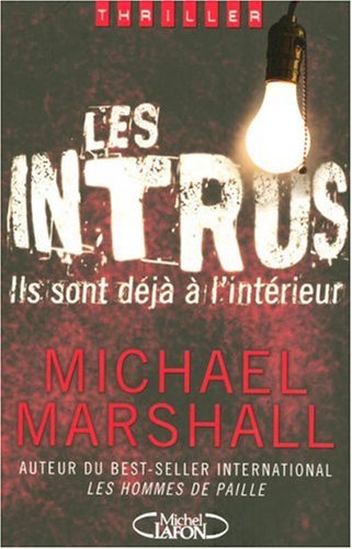 Livre Les intrus : ils sont déjà à l'intérieur (Michael Marshall) (Livre d'occasion) - ISBN...