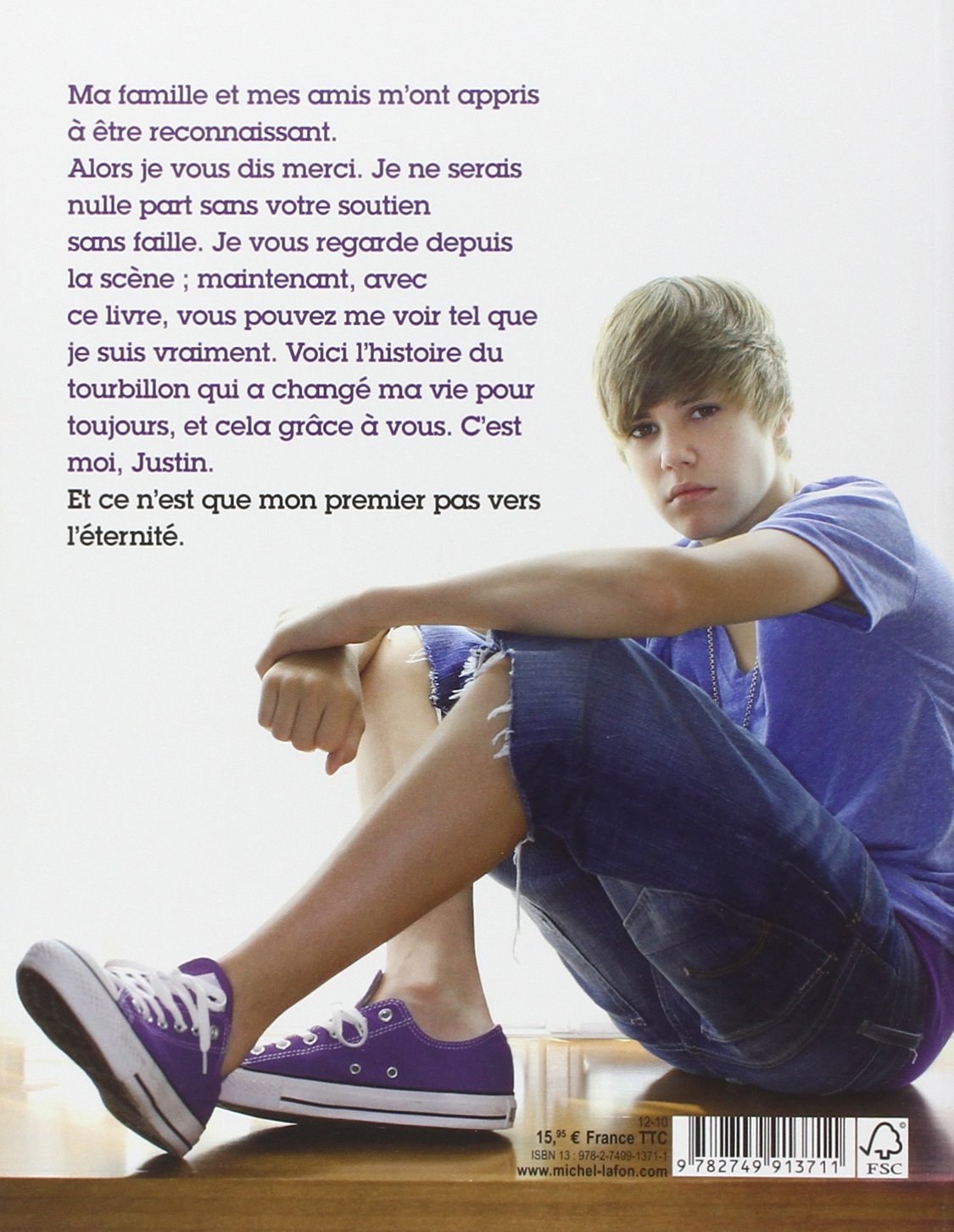 Livre Justin Bieber : mon histoire : de mon premier pas vers l'éternité - Justin Bieber (Livre d'...