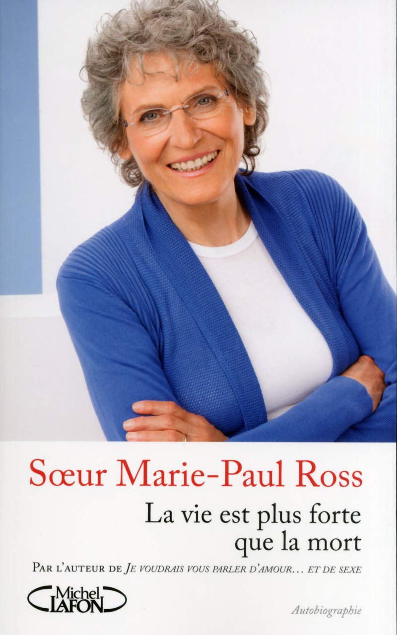Livre La vie est plus forte que la mort (Soeur Marie-Paul Ross) (Livre d'occasion) - ISBN 2749920744