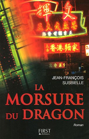 Livre La morsure du dragon - Jean-François Susbielle (Livre d'occasion) - ISBN 2754000542