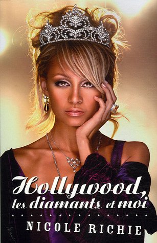 Livre Hollywood, les diamants et moi - Nicole Richie (Livre d'occasion) - ISBN 2754002103