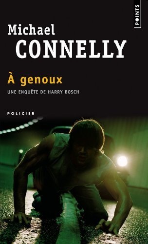 Livre À genoux : une enquête de l'inspecteur Bosch - Michael Connelly (Livre d'occasion) - ISBN 2...