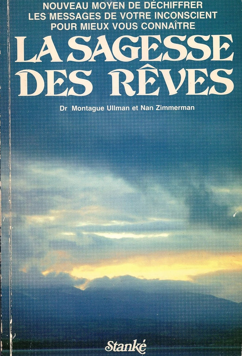 La sagesse des rêves - Dr. Montague Ullman