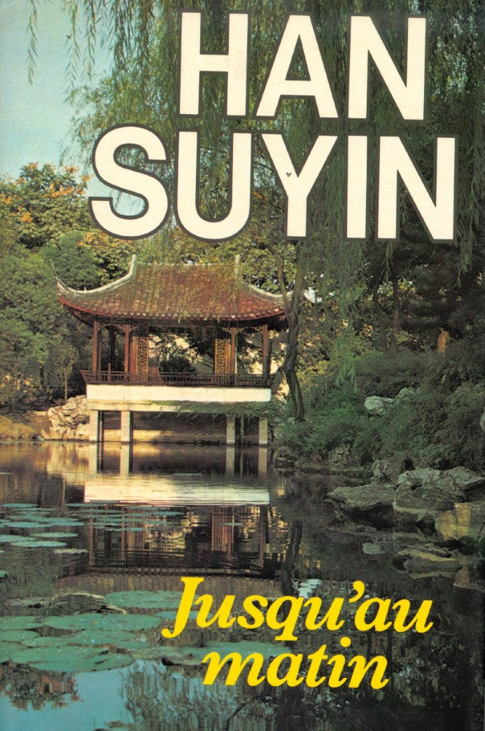 Livre Jusqu'au matin - Han Suyin (Livre d'occasion) - ISBN 276040188X