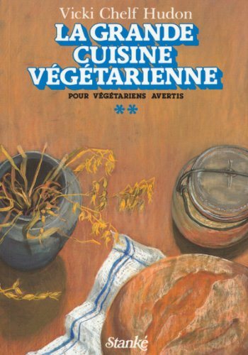 Livre La grande cuisine végétarienne - Vicki Chelf Hudon (Livre d'occasion) - ISBN 2760402479
