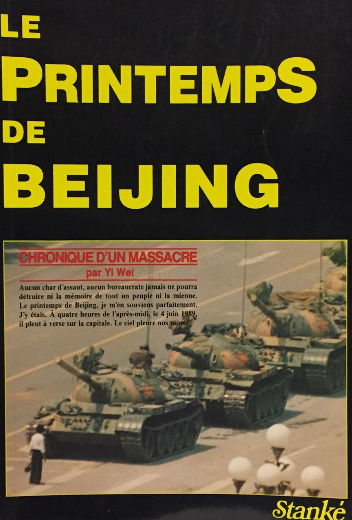 Livre Le printemps de Beijing : chronique d'un massacre - Yi Wei (Livre d'occasion) - ISBN 276040...