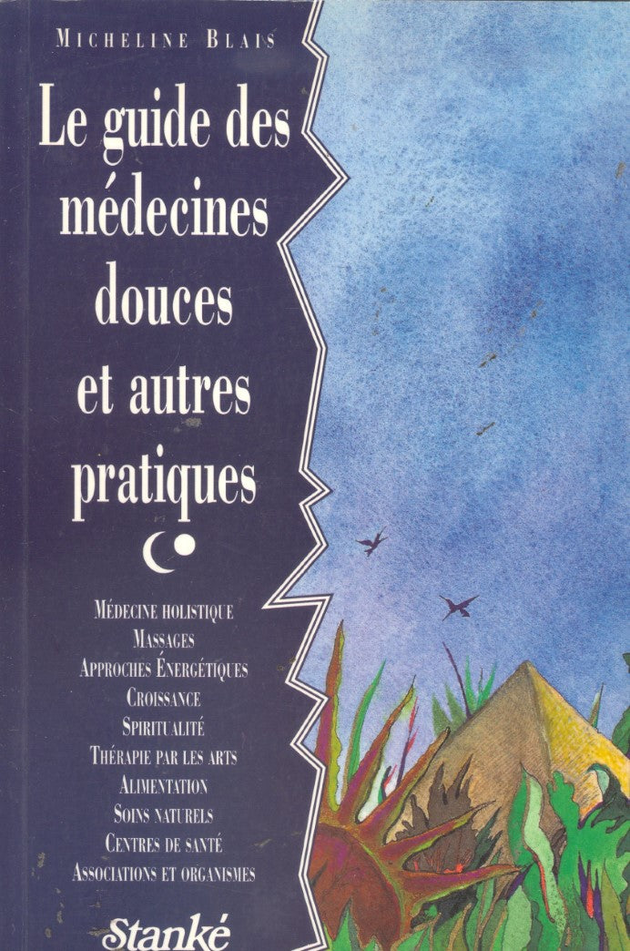 Livre Le guide des médecines douces et autres pratiques - Micheline Blain (Livre d'occasion) - IS...