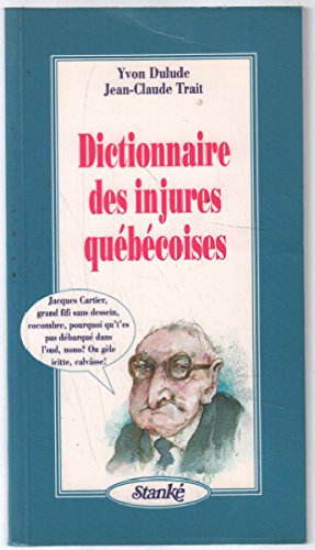 Livre Dictionnaire des injures québécoises - Yvon Dulude (Livre d'occasion) - ISBN 2760403912