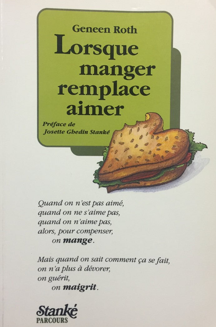 Livre Lorsque manger remplace aimer - Geneen Roth (Livre d'occasion) - ISBN 2760403963