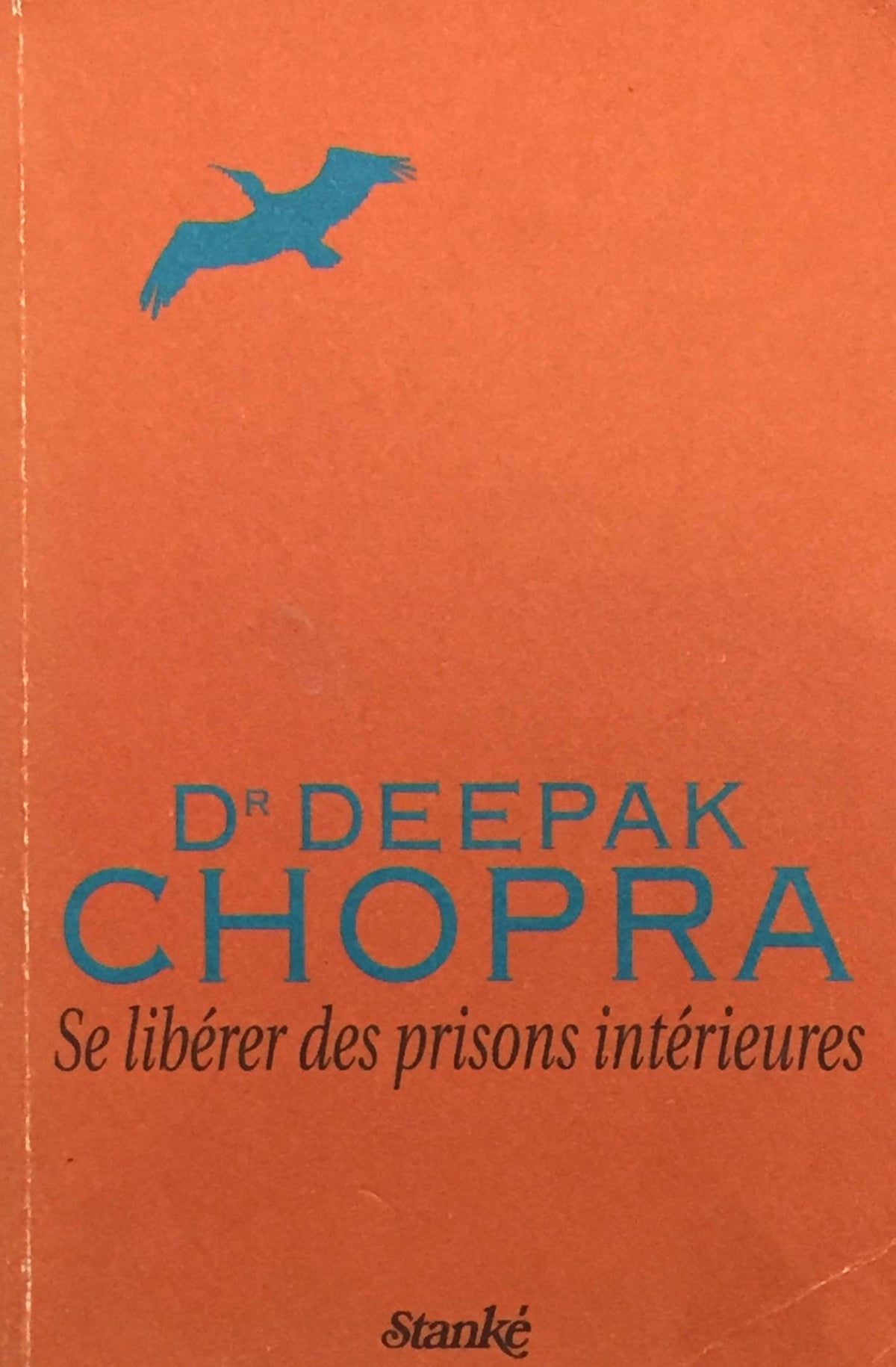 Livre Se libérer des prisons intérieures (Dr Deepak Chopra) (Livre d'occasion) - ISBN 2760404307