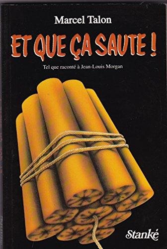 Livre Et que ça saute! Tel que raconté à Jean-Louis Morgan - Marcel Talon (Livre d'occasion) - IS...
