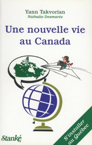 Livre Une nouvelle vie au Canada - Yann Takvorian (Livre d'occasion) - ISBN 276040630X