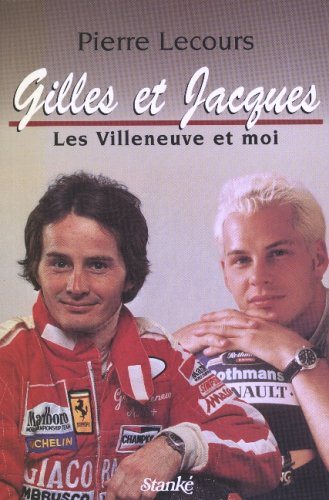 Livre Gilles et Jacques : Les Villeneuve et moi (Pierre Lecours) (Livre d'occasion) - ISBN...