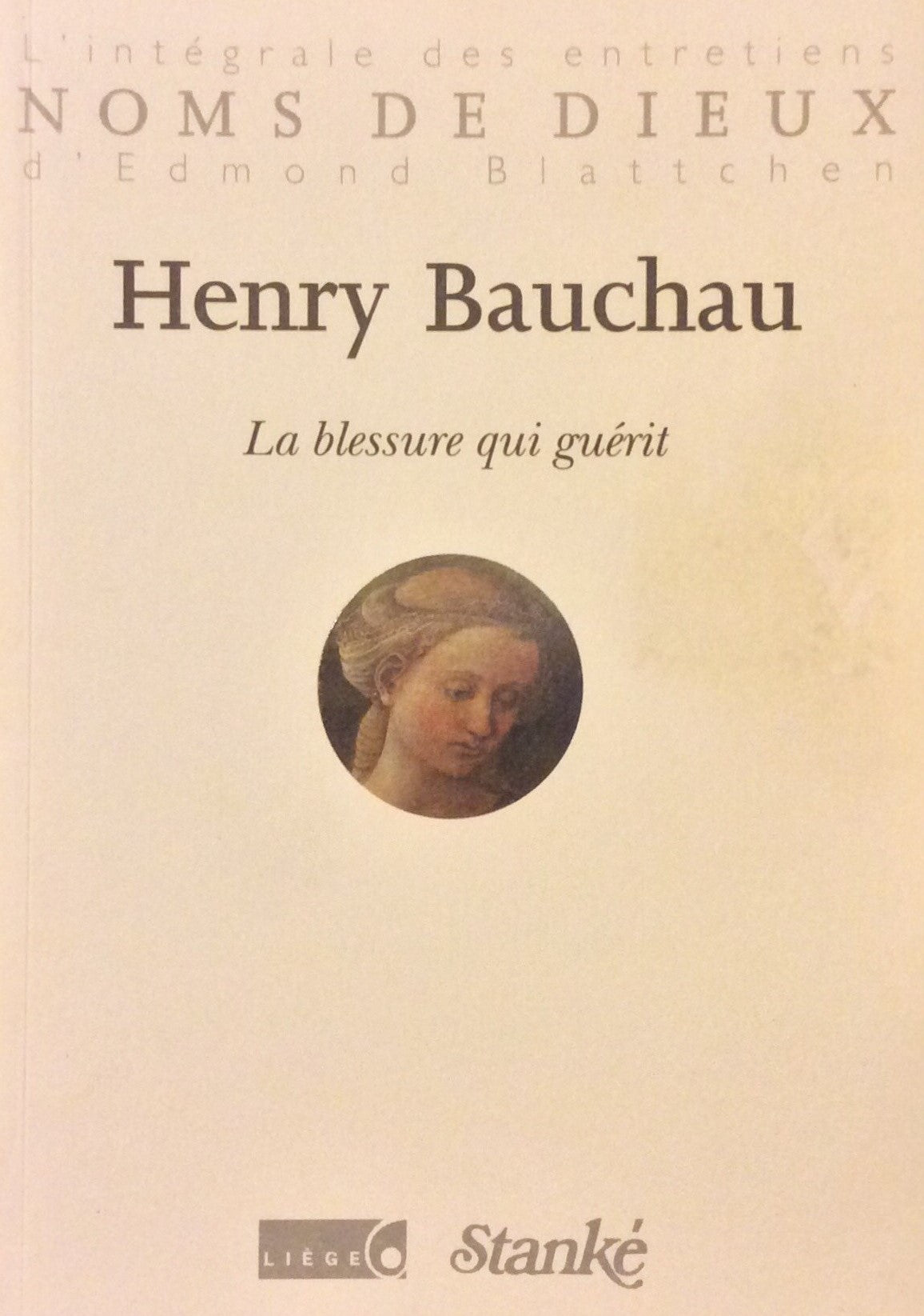 Livre La blessure qui guérit - Henry Bauchau (Livre d'occasion) - ISBN 2760407209