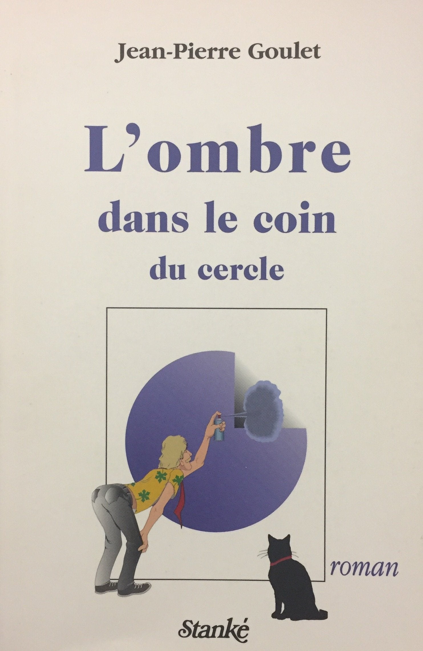 Livre L'ombre dans le coin du cercle - Jean-Pierre Goulet (Livre d'occasion) - ISBN 2760407322