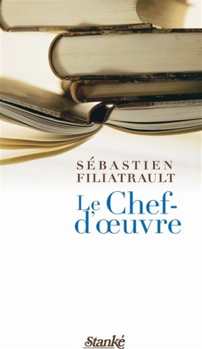 Livre Le chef-d'oeuvre - Sébastien Filiatrault (Livre d'occasion) - ISBN 2760410560