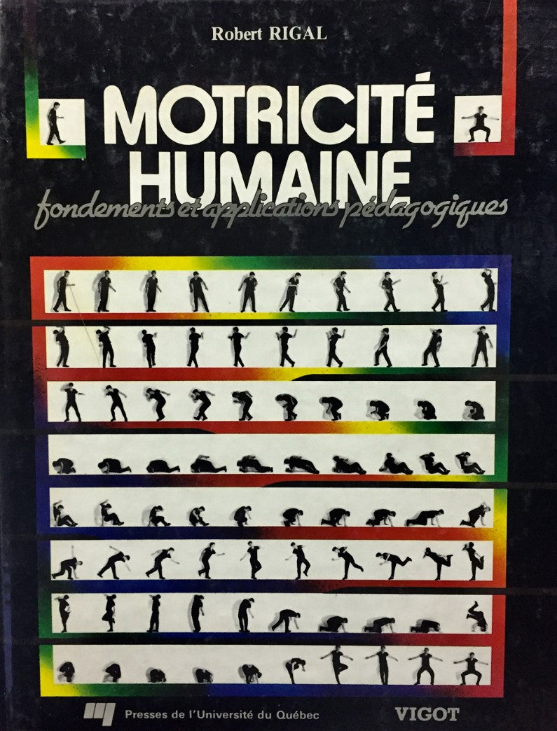 Livre Motricité humaine: Fondements et applications pédagogiques - Robert Rigal (Livre d'occasion...