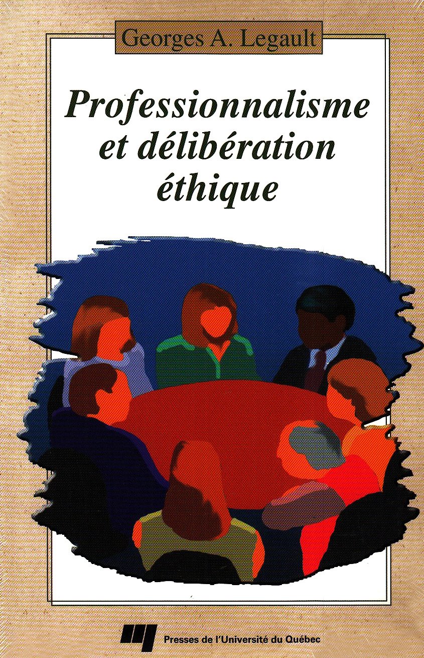 Livre Professionnalisme et délibération éthique - Georges A. Legault (Livre d'occasion) - ISBN 27...