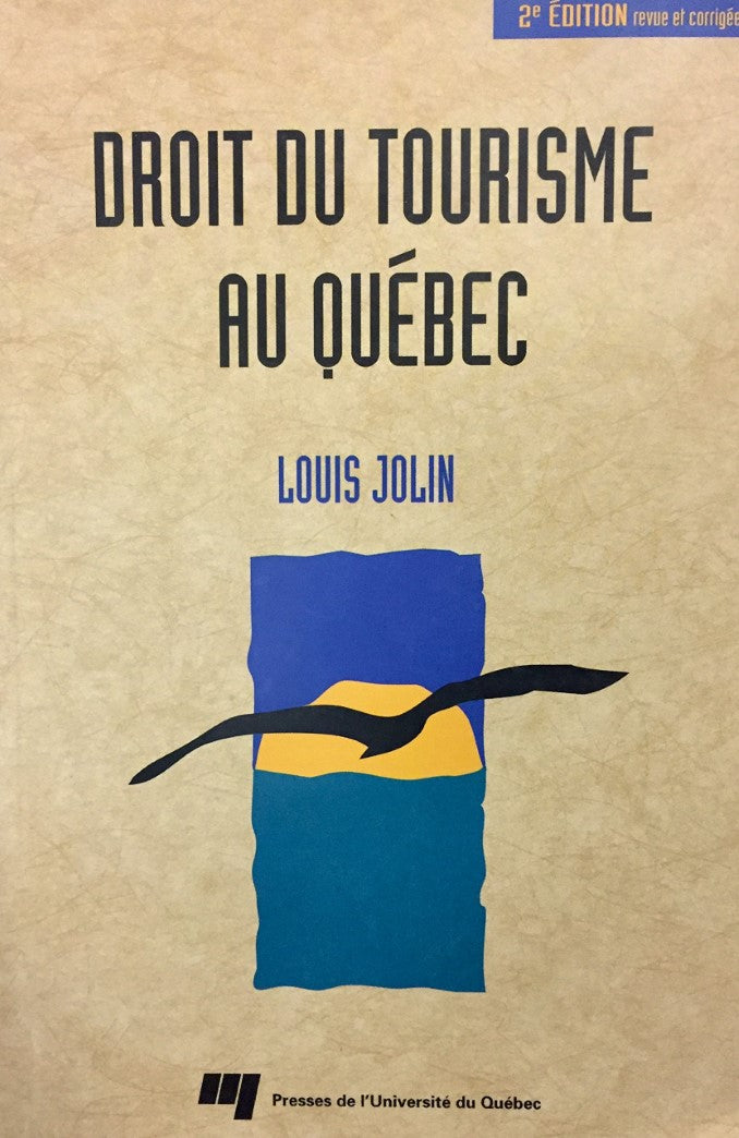 Livre Droit du tourisme au Québec (2e édiiton) - Louis Jolin (Livre d'occasion) - ISBN 2760513823
