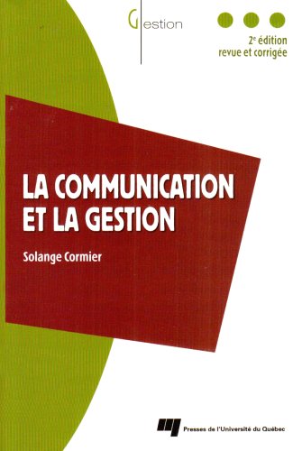 La communication et la gestion - Solange Cormier