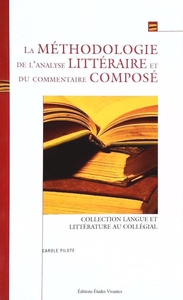 Livre La méthodologie de l'analyse littéraire et du commentaire composé - Carole Pilote (Livre d'...