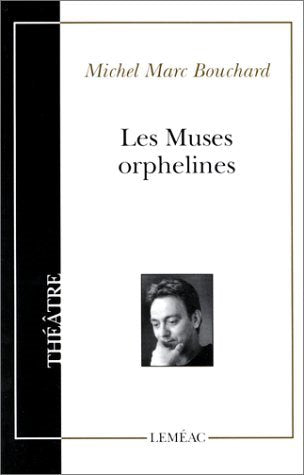 Livre Les muses orphelines (Michel Marc Bouchard) (Livre d'occasion) - ISBN 2760903583