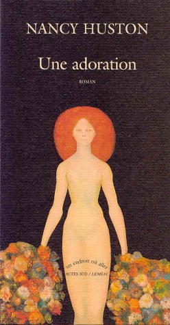 Livre Une adoration - Nancy Huston (Livre d'occasion) - ISBN 2760923460