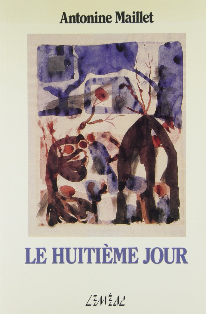 Livre Le huitième jour - Antonine Maillet (Livre d'occasion) - ISBN 2760931072