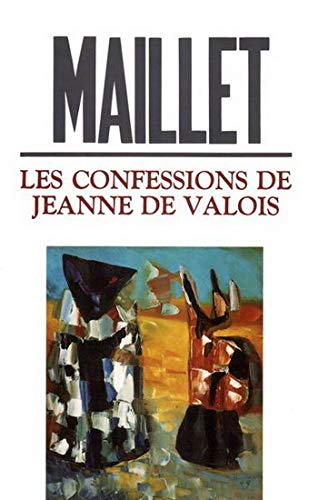 Livre Les confessions de Jeanne De Valois - Antonine Maillet (Livre d'occasion) - ISBN 2760931471
