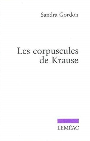 Livre Les corpuscules de Krause - Sandra Gordon (Livre d'occasion) - ISBN 2760933210