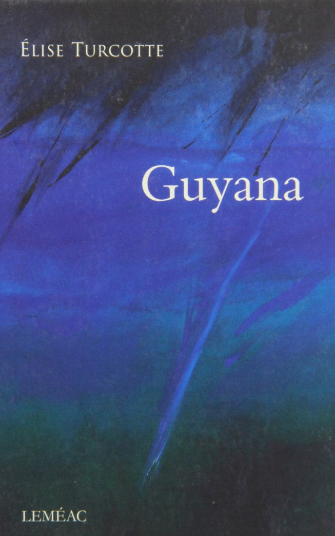 Livre Guyana (Élise Turcotte) (Livre d'occasion) - ISBN 2760933350
