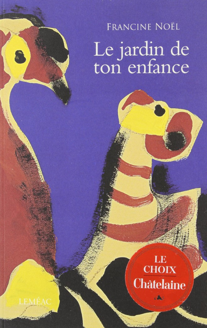 Livre Le jardin de ton enfance - Francine Noël (Livre d'occasion) - ISBN 2760933504