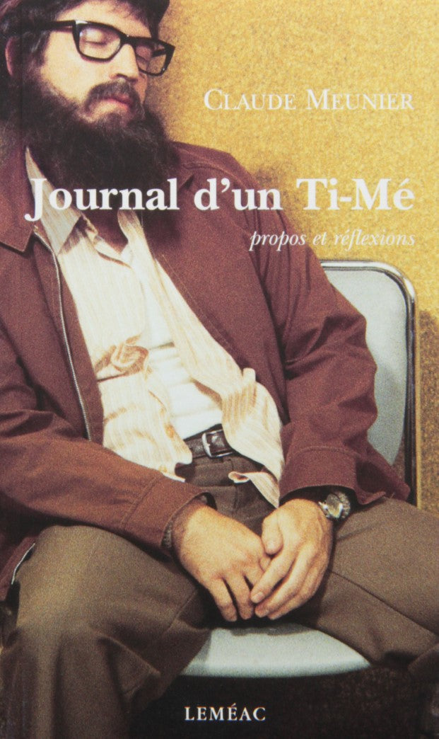 Livre Journal d'un Ti-Mé : propos et réflexions (Claude Meunier) (Livre d'occasion) - ISBN...