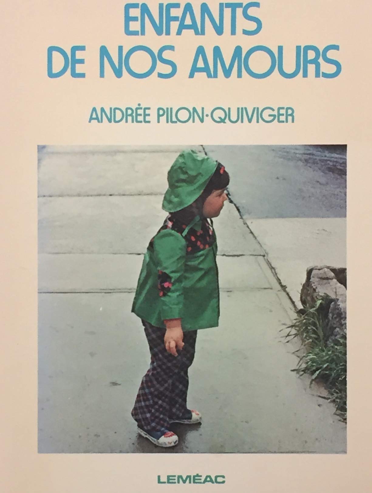 Livre Enfants de nos amours - Andrée Pilon-Quiviger (Livre d'occasion) - ISBN 276099550X