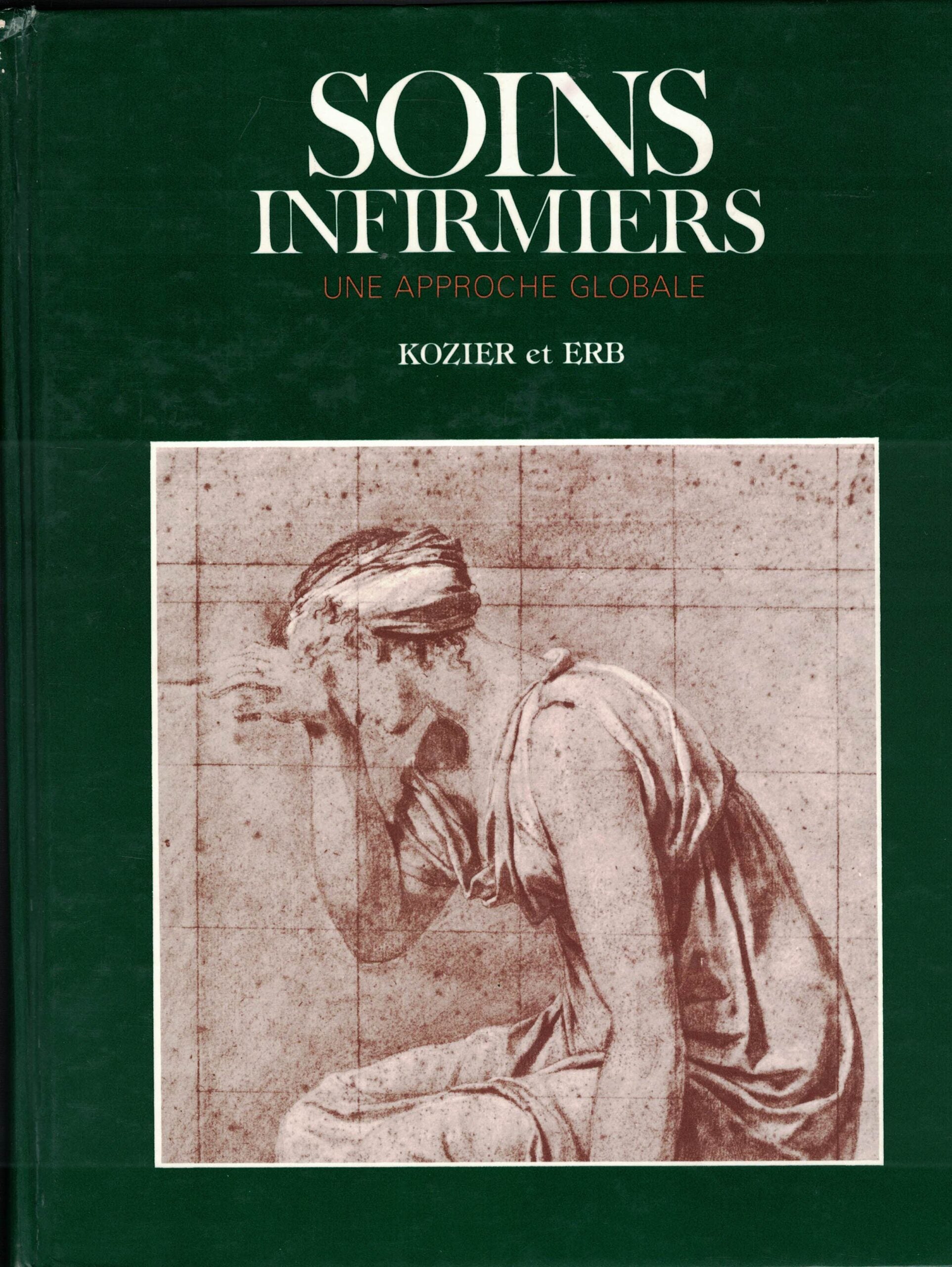 Soins infirmiers : Une approche globale - Barbara Kozier