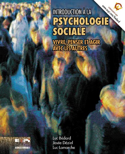 Livre Introduction à la psychologie sociale: Vivre, penser et agir avec les autres - Luc Bérard (...