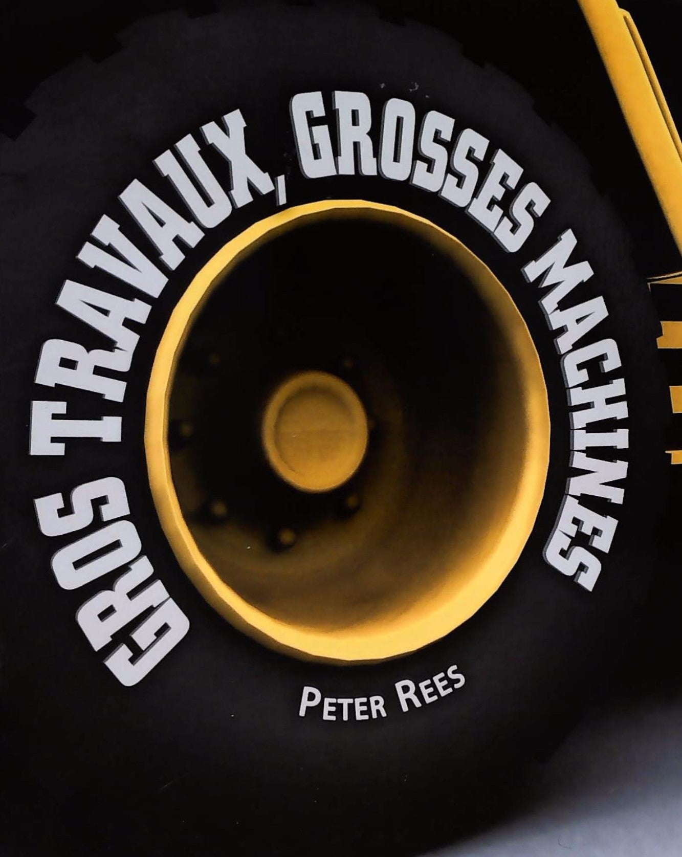Livre ISBN 2761329392 Gros travaux, grosses machines (Peter Rees)