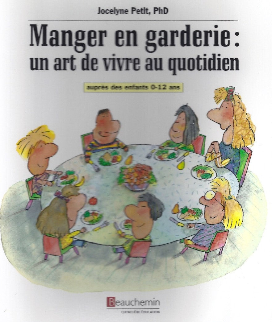 Livre Manger en garderie : Un art de vivre au quotidien - Jocelyne Petit (Livre neuf) - ISBN 2761...