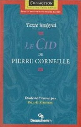 Parcours d'une Oeuvre : Le Cid de Pierre Corneille – Texte intégral - Pierre Corneille