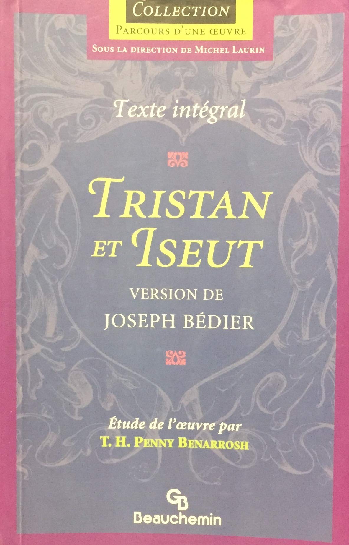 Livre Tristan et Iseut - Texte intégral - Joseph Bédier (Livre d'occasion) - ISBN 2761612280