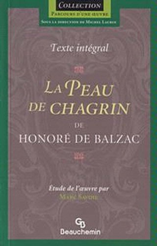 Parcours d'une Oeuvre : La peau de chagrin - Honoré de Balzac
