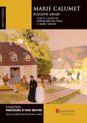 Livre Parcours d'une Oeuvre : Marie Calumet (Rodolphe Girard) (Livre d'occasion) - ISBN 2761647033
