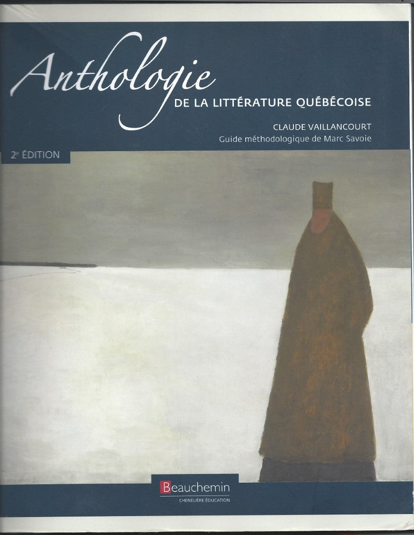 Anthologie de la littérature québécoise (2e édition) - Claude Vaillancourt