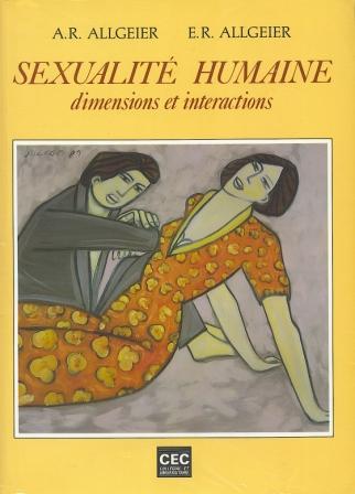Livre Sexualité humaine: Dimensions et Interactions - A.R Allgeier (Livre d'occasion) - ISBN 2761...