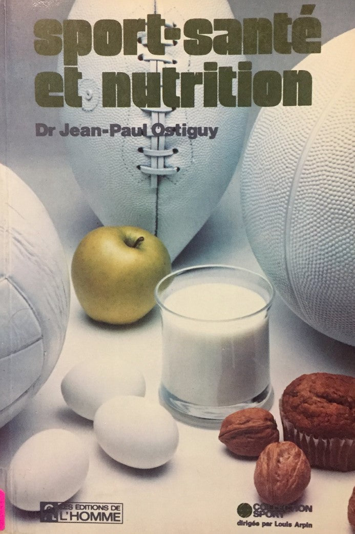 Livre Sport-Santé et nutrition - Dr Jean-Paul Ostiguy (Livre d'occasion) - ISBN 2761900022